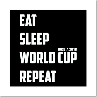 Eat Sleep Worldcup 02 Posters and Art